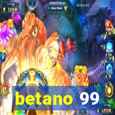 betano 99